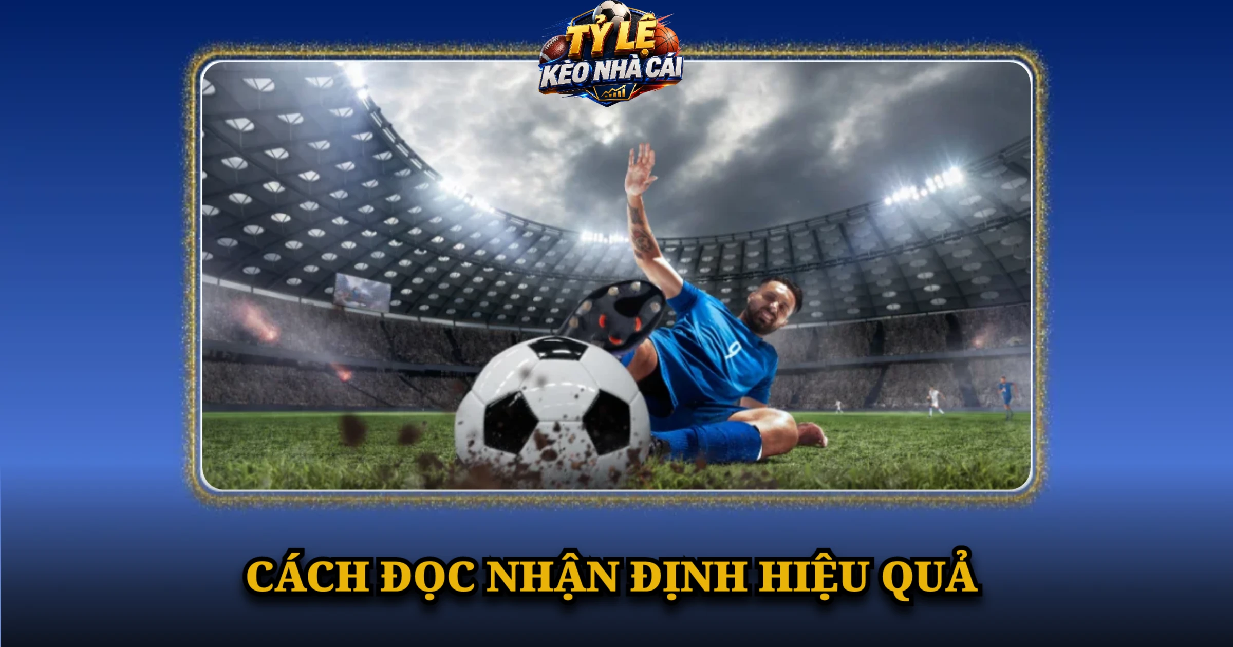 Cách đọc nhận định hiệu quả