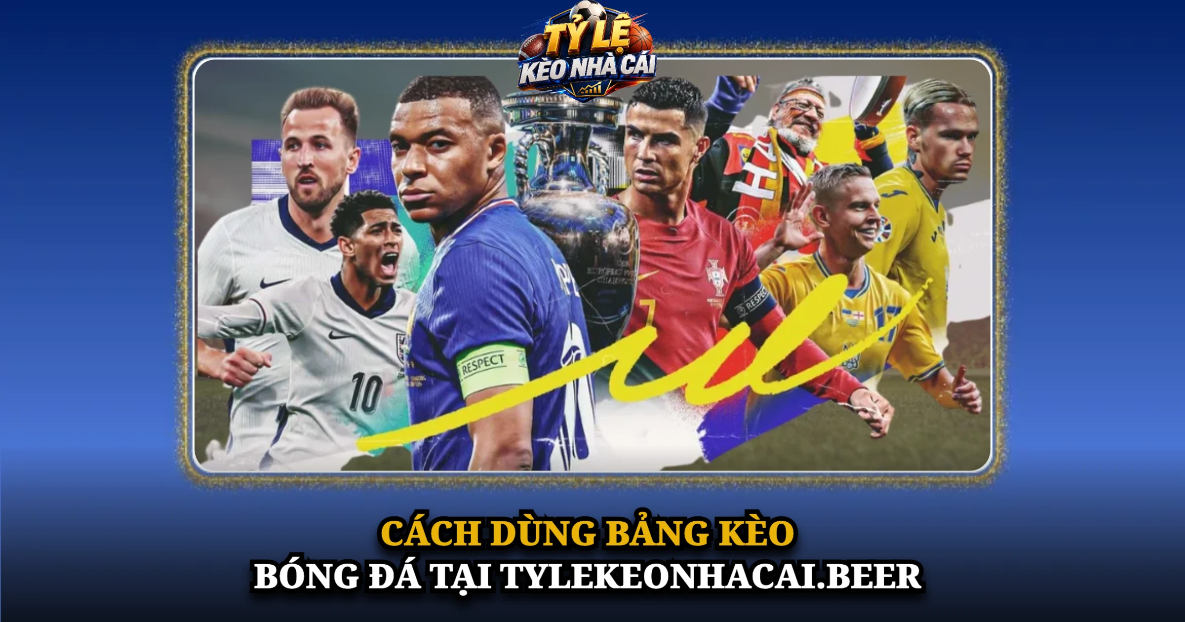 Kèo Bóng Đá Hôm Nay – Tỷ Lệ Kèo Châu Á, 1X2, Tài Xỉu 6 Cách dùng bảng kèo bóng đá tại Kèo Nhà Cái