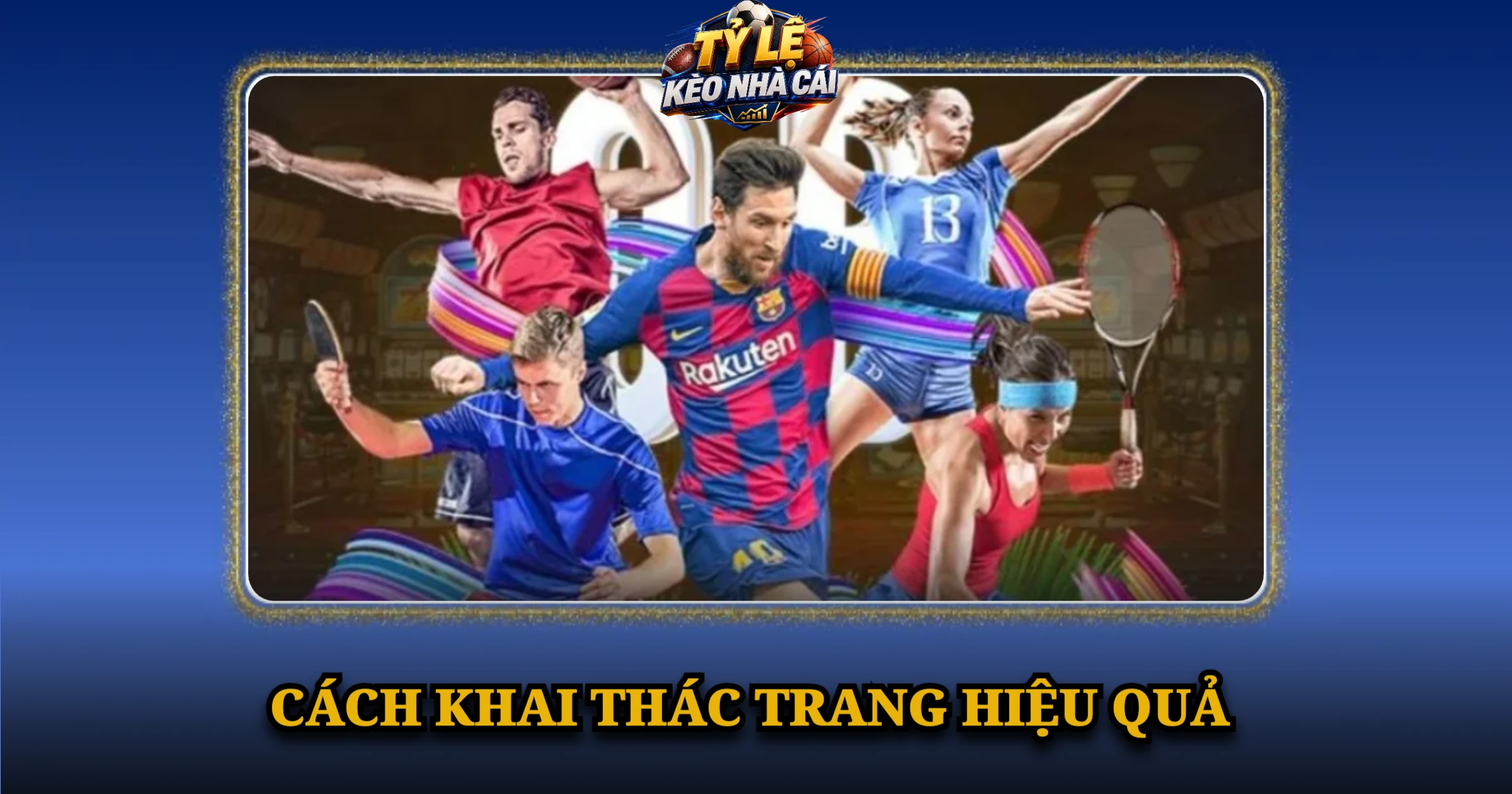Giới Thiệu Kèo Nhà Cái – Tỷ Số, Lịch Đấu & Tỷ Lệ Kèo 4 Cách khai thác trang hiệu quả