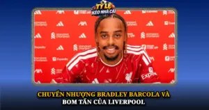 Chuyen Nhuong Bradley Barcola Va Bom Tan Cua Liverpool Img
