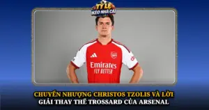 Chuyen Nhuong Christos Tzolis Va Loi Giai Thay The Trossard Cua Arsenal Img