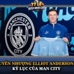 Chuyen Nhuong Elliot Anderson Va Ky Luc Cua Man City Img