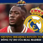 Chuyển Nhượng Ibrahima Konaté Và Bản Hợp Đồng Tự Do Của Real Madrid 6 Chuyen Nhuong Ibrahima Konate Va Ban Hop Dong Tu Do Cua Real Madrid Img
