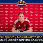 Chuyển Nhượng Liam Delap Và Bản Hợp Đồng Kỷ Lục Của Nottingham Forest 6 Chuyen Nhuong Liam Delap Va Ban Hop Dong Ky Luc Cua Nottingham Forest Img
