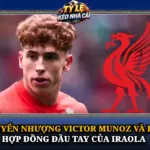 Chuyen Nhuong Victor Munoz Va Ban Hop Dong Dau Tay Cua Iraola Img