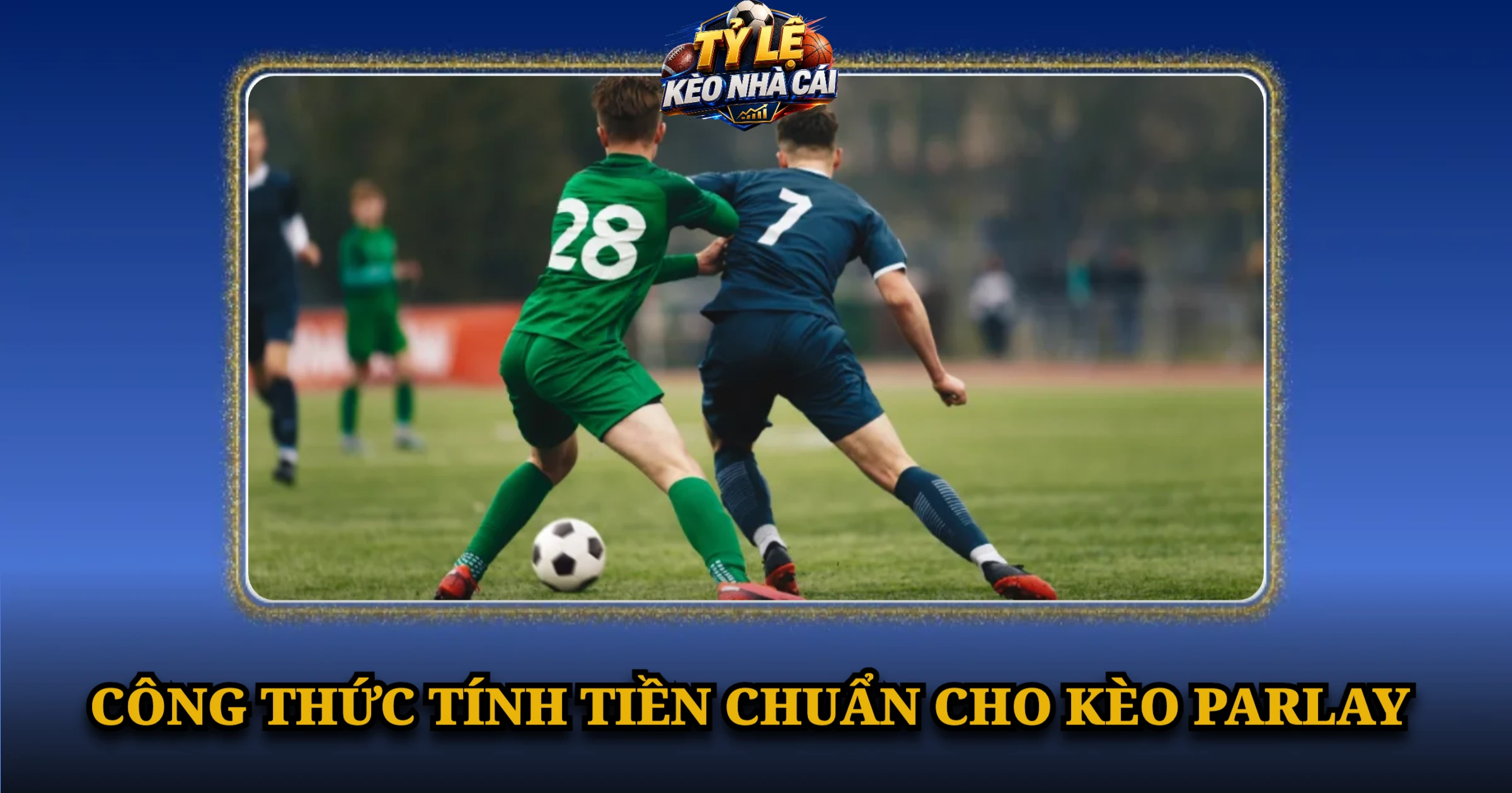 Công Thức Tính Tiền Chuẩn Cho Kèo Parlay
