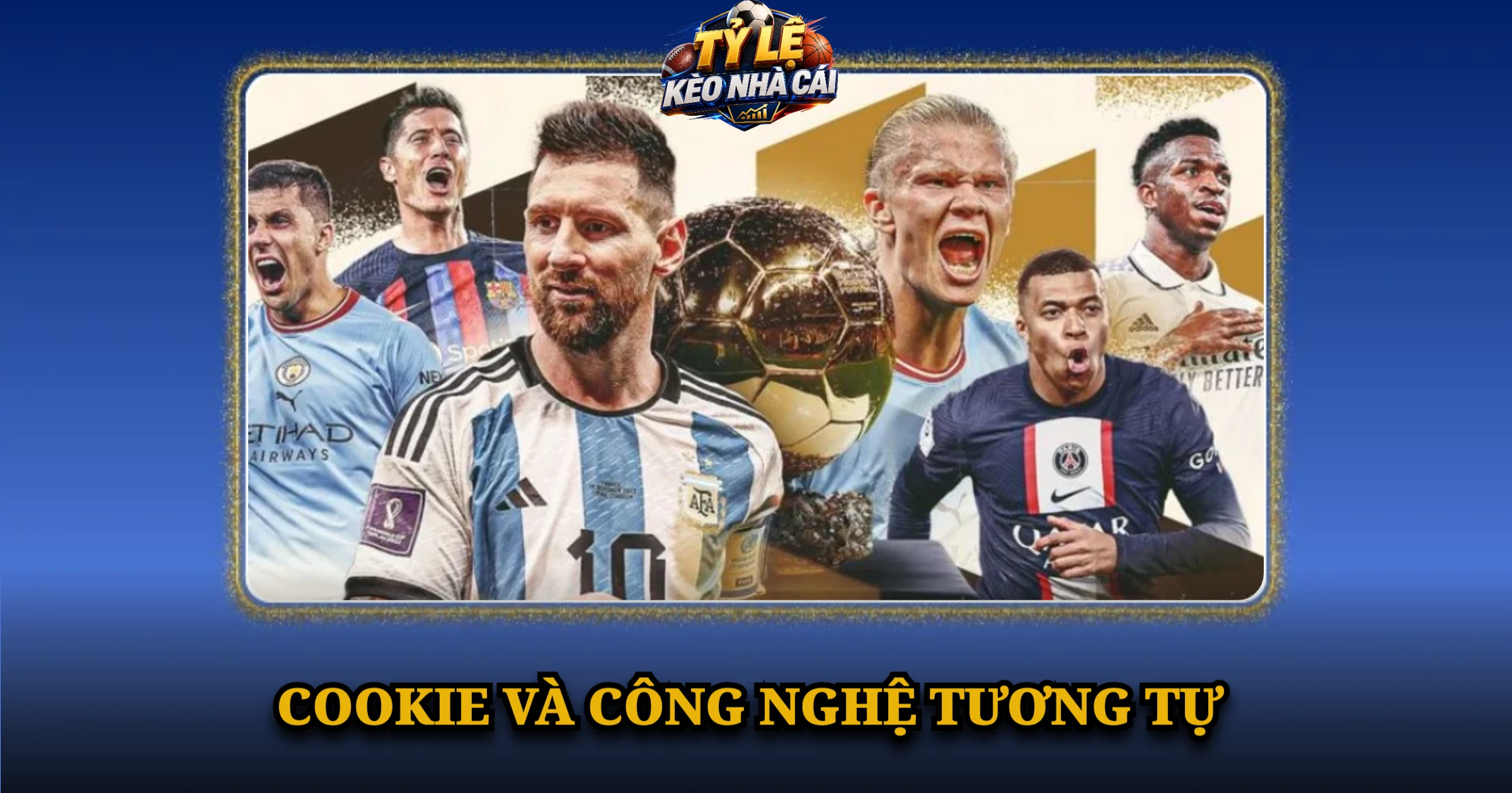 Chính Sách Riêng Tư – Cookie & Bảo Vệ Dữ Liệu 3 Cookie và công nghệ tương tự