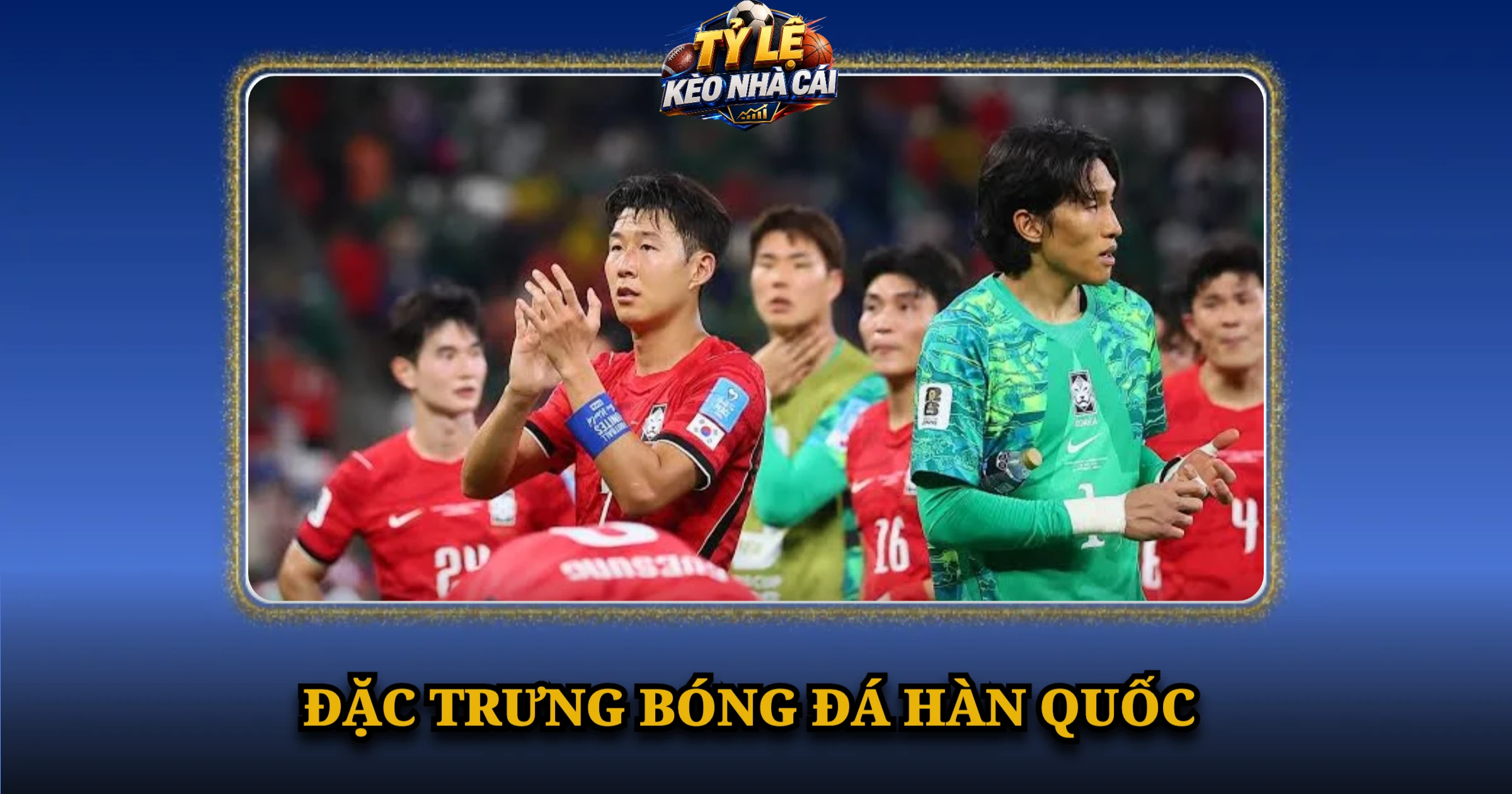 Đặc Trưng Bóng Đá Hàn Quốc