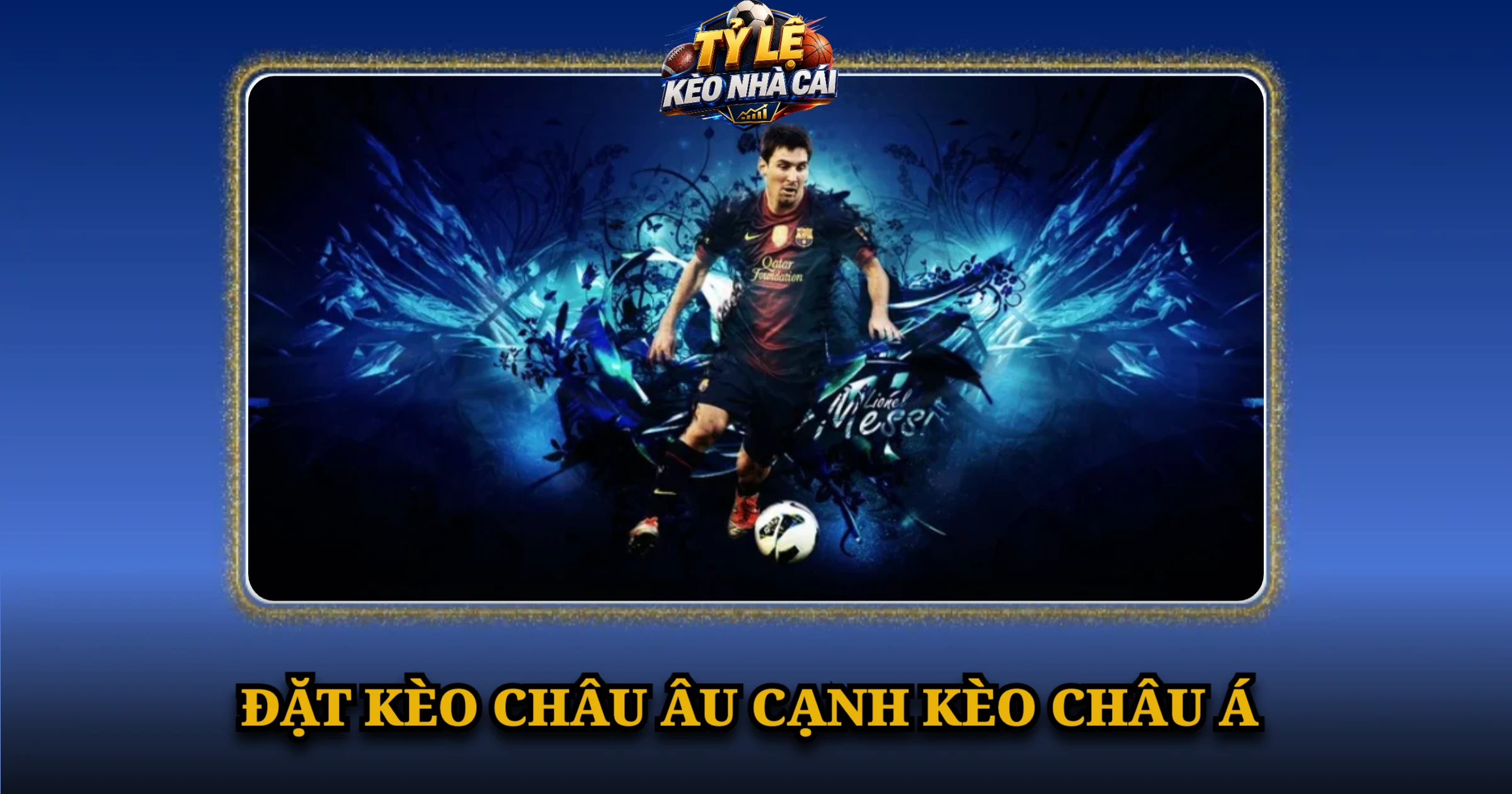 Đặt Kèo Châu Âu Cạnh Kèo Châu Á