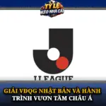 Giải VĐQG Nhật Bản Và Hành Trình Vươn Tầm Châu Á 6 Giai Vdqg Nhat Ban Va Hanh Trinh Vuon Tam Chau A Img