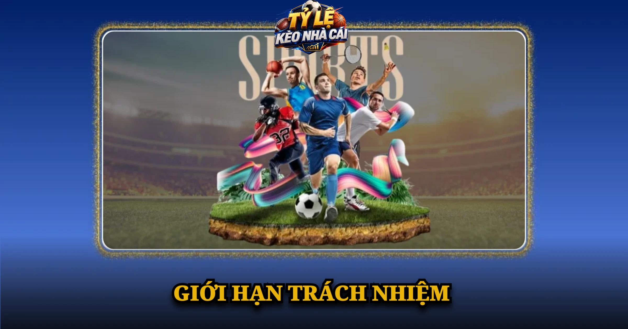 Điều Khoản Sử Dụng Và Quy Định Tại Kèo Nhà Cái 3 Giới hạn trách nhiệm
