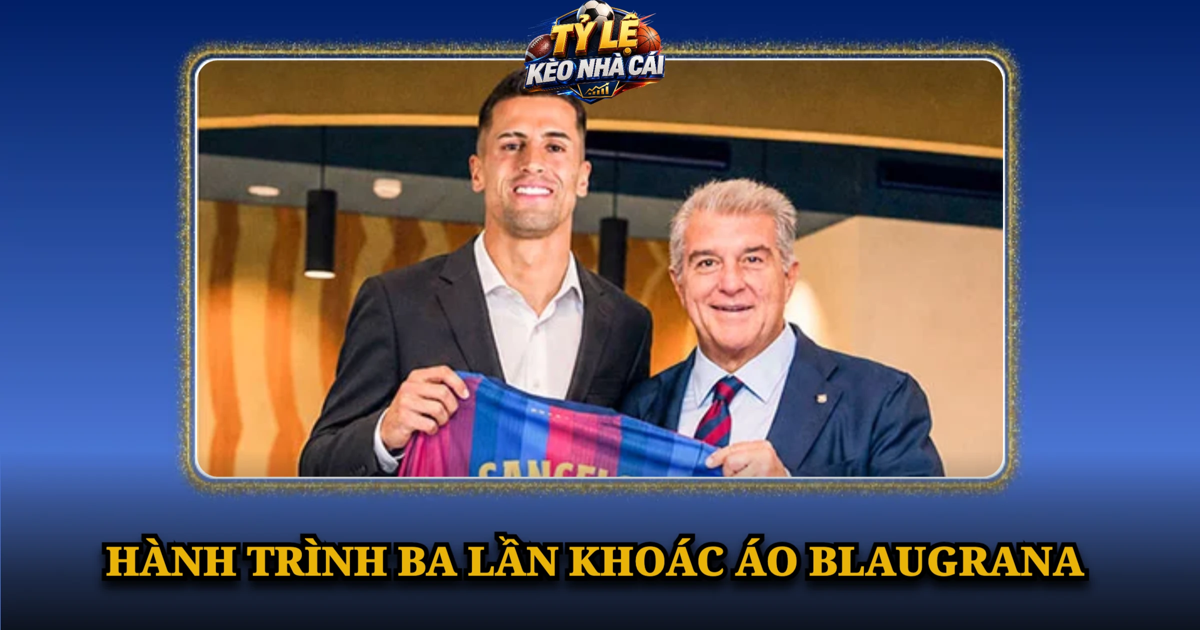 Hành Trình Ba Lần Khoác Áo Blaugrana