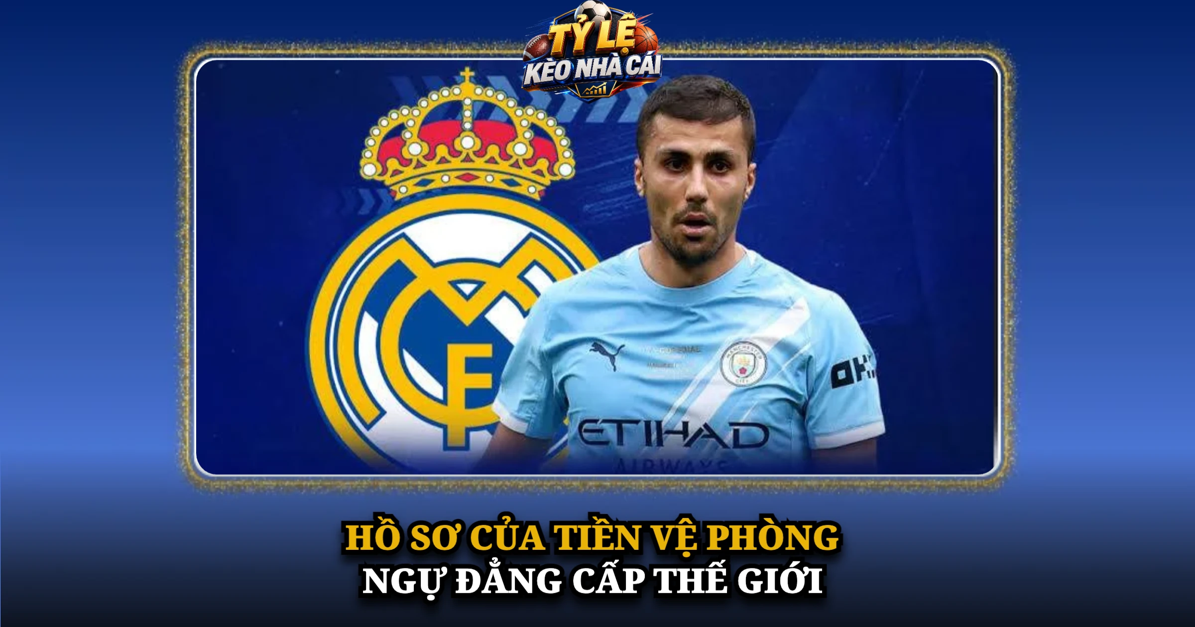 Hồ Sơ Của Tiền Vệ Phòng Ngự Đẳng Cấp Thế Giới