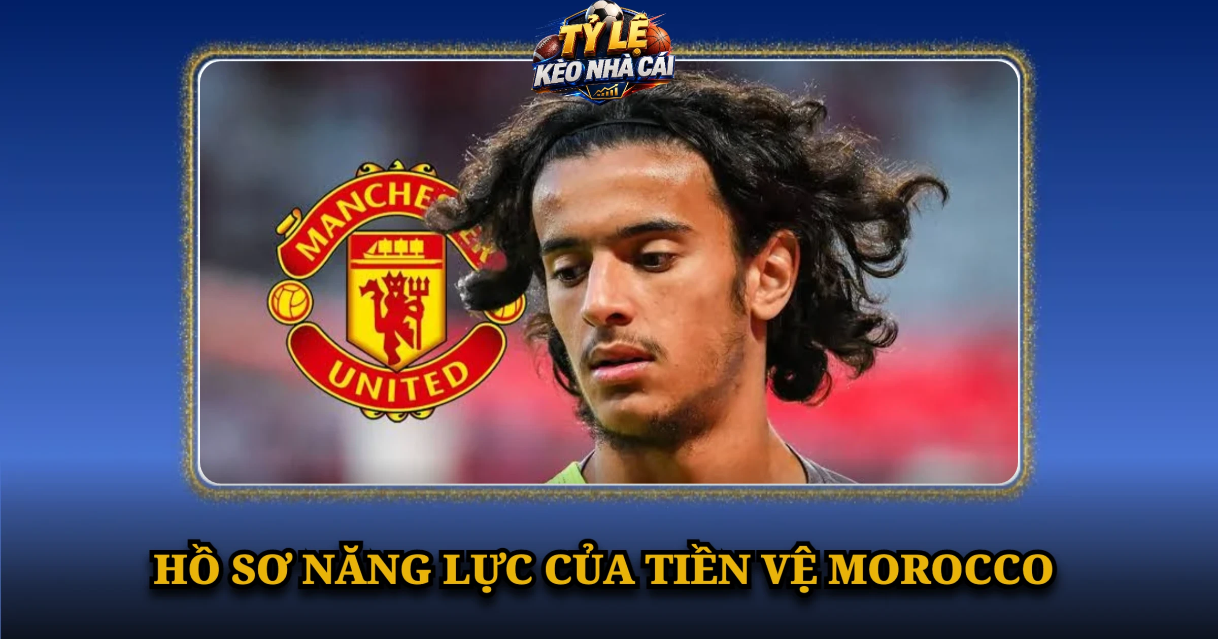 Hồ Sơ Năng Lực Của Tiền Vệ Morocco