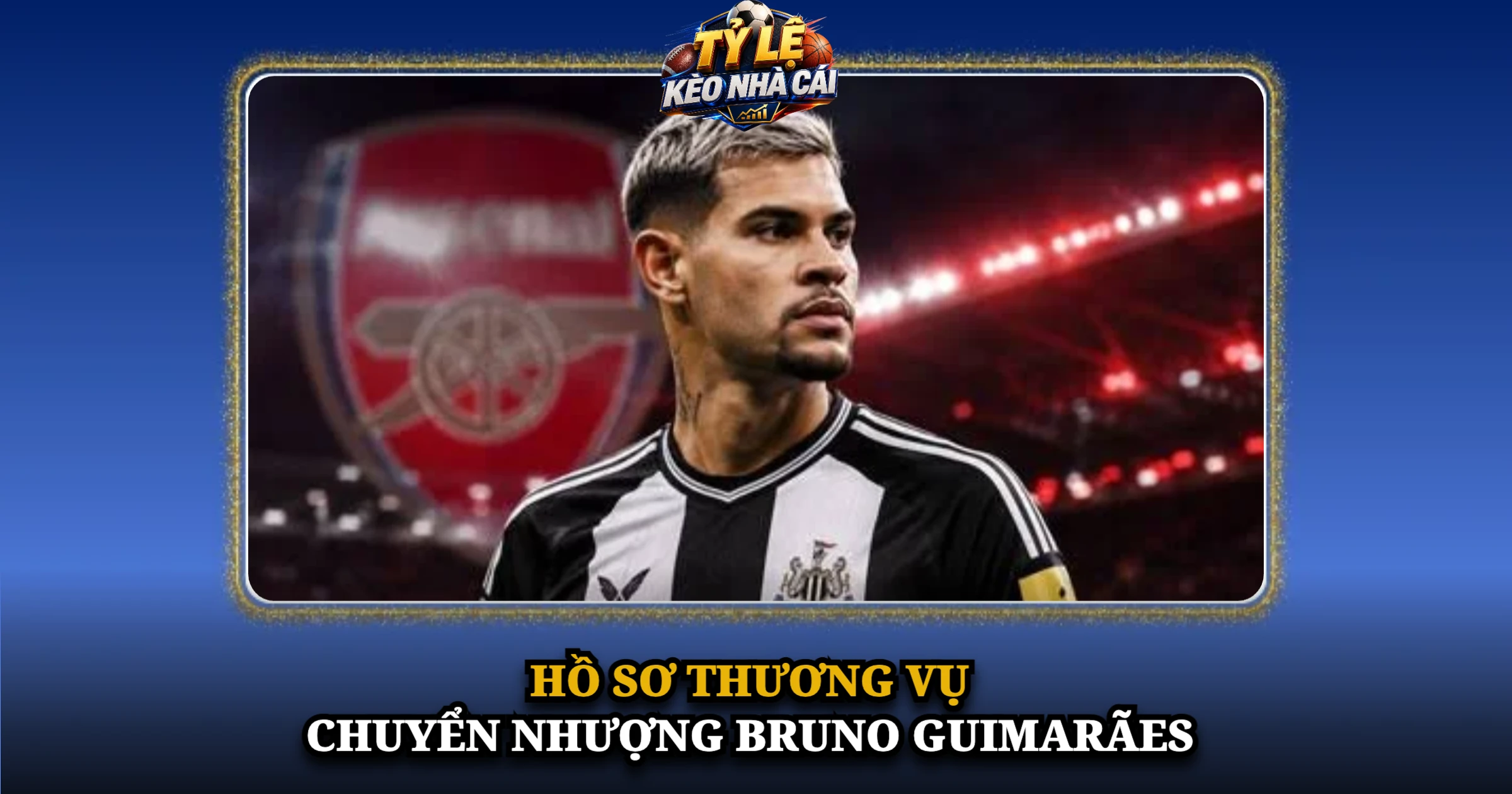 Hồ Sơ Thương Vụ Chuyển Nhượng Bruno Guimarães