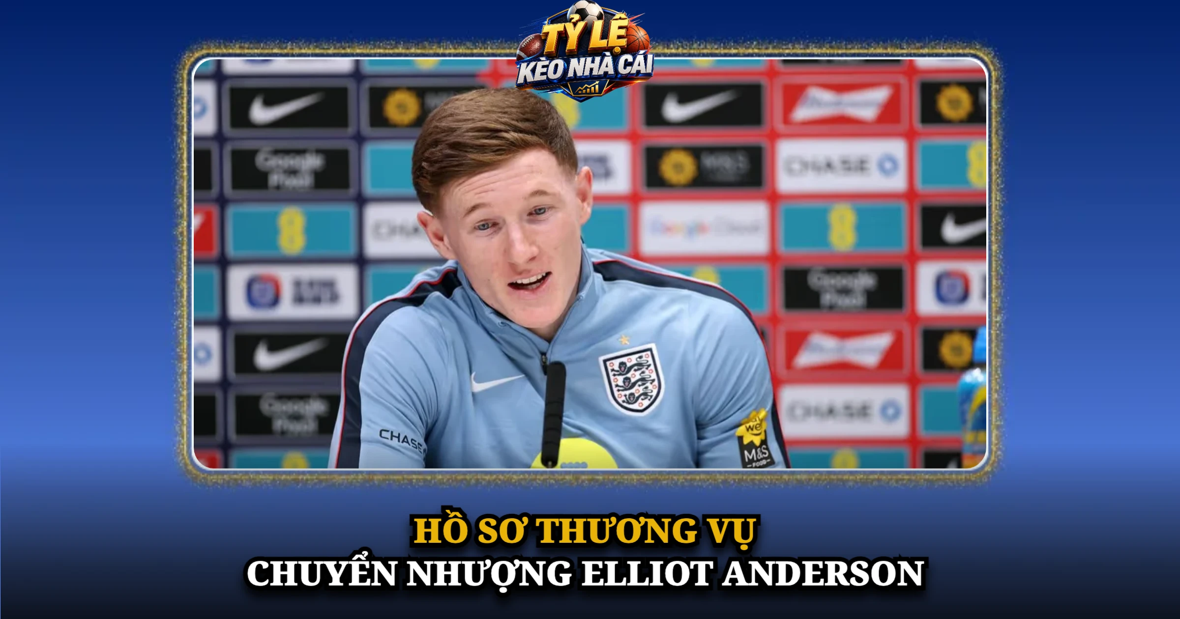 Hồ Sơ Thương Vụ Chuyển Nhượng Elliot Anderson