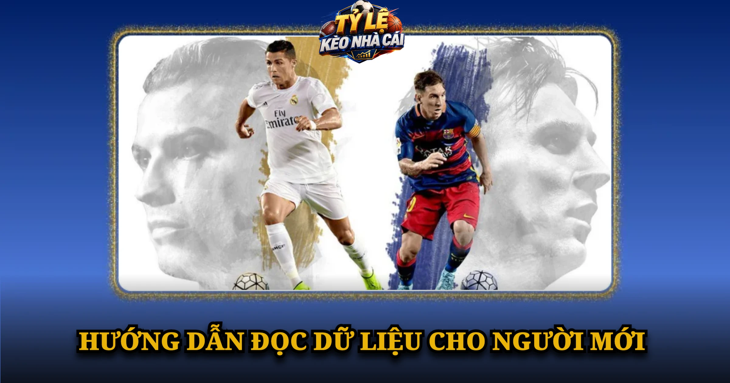 Giới Thiệu Kèo Nhà Cái – Tỷ Số, Lịch Đấu & Tỷ Lệ Kèo 5 Hướng dẫn đọc dữ liệu cho người mới