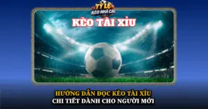 Huong Dan Doc Keo Tai Xiu Chi Tiet Danh Cho Nguoi Moi Img