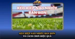 Keo Hiep Nao Nhieu Ban Hon Va Cach Choi Hieu Qua Img