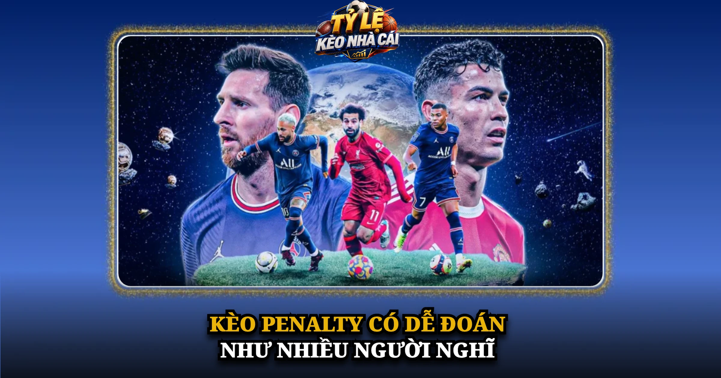 Hướng Dẫn Chơi Kèo Penalty Và Cách Đọc Tỷ Lệ Chi Tiết 2 Kèo Penalty Có Dễ Đoán Như Nhiều Người Nghĩ