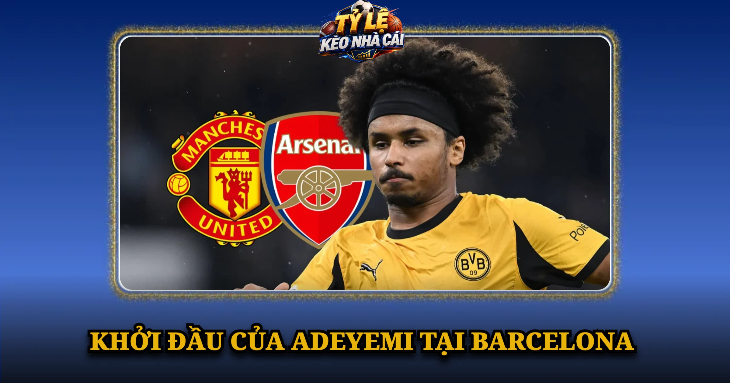 Khởi Đầu Của Adeyemi Tại Barcelona