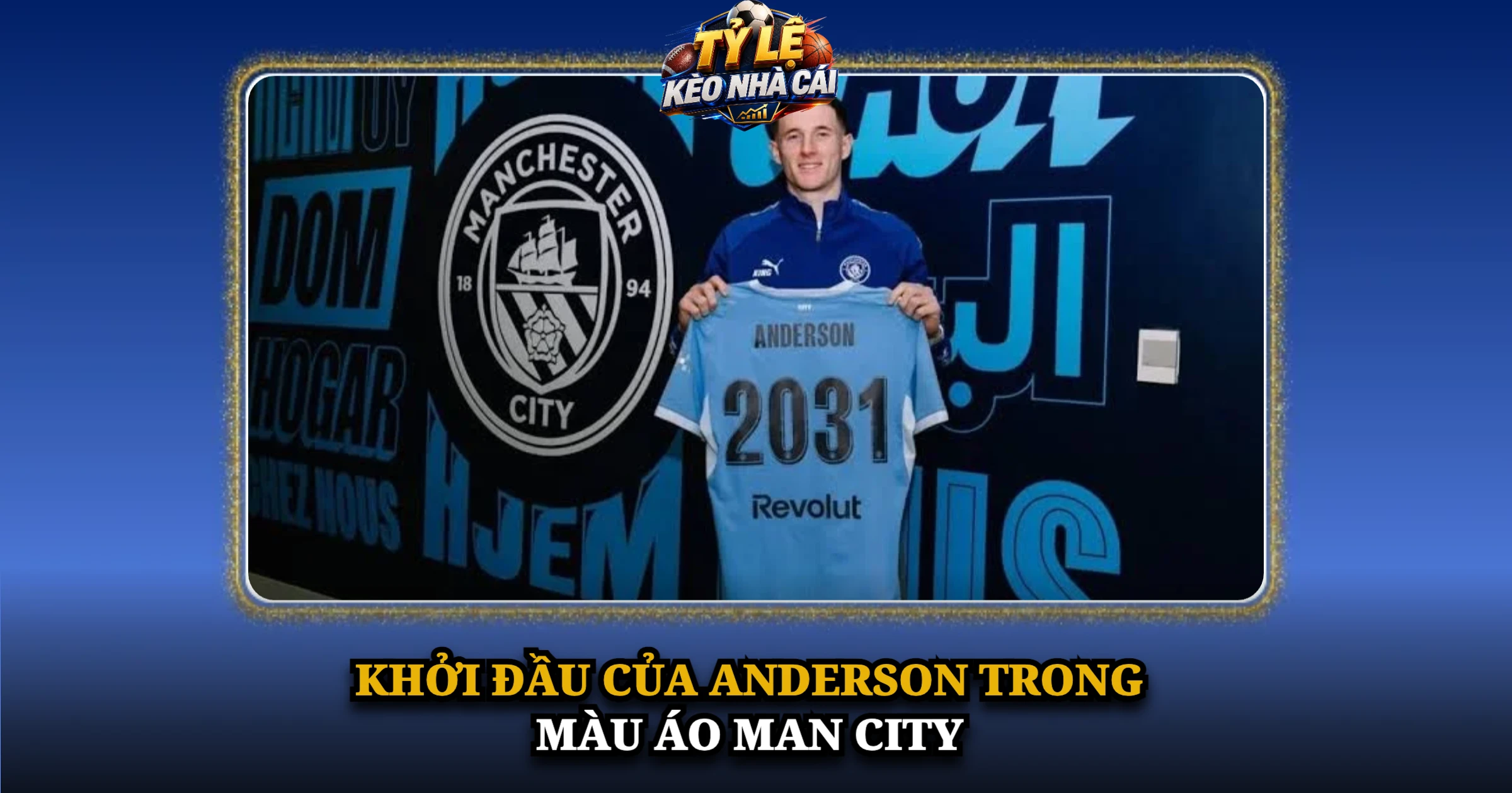 Khởi Đầu Của Anderson Trong Màu Áo Man City
