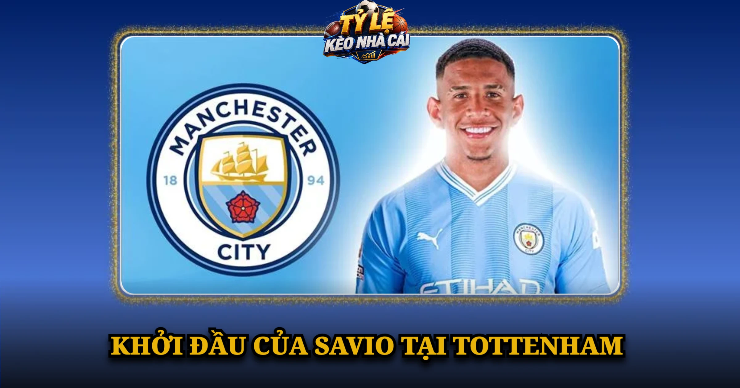 Khởi Đầu Của Savio Tại Tottenham