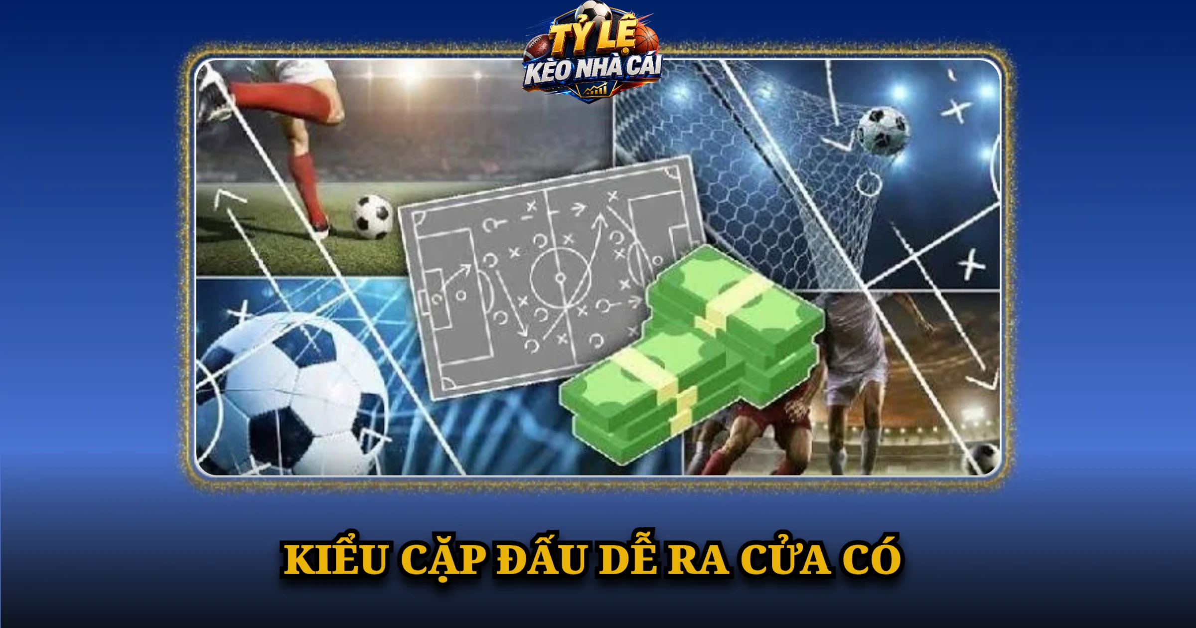 Bí Quyết Cược Kèo Cả Hai Đội Ghi Bàn Thắng Lớn 2 Kiểu Cặp Đấu Dễ Ra Cửa Có