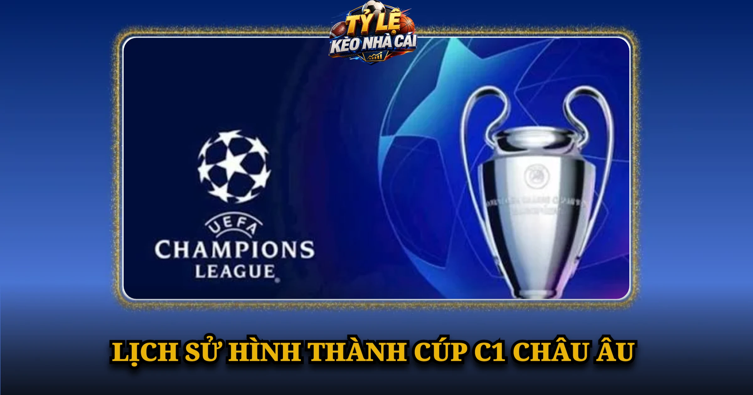 Lịch Sử Hình Thành Cúp C1 Châu Âu