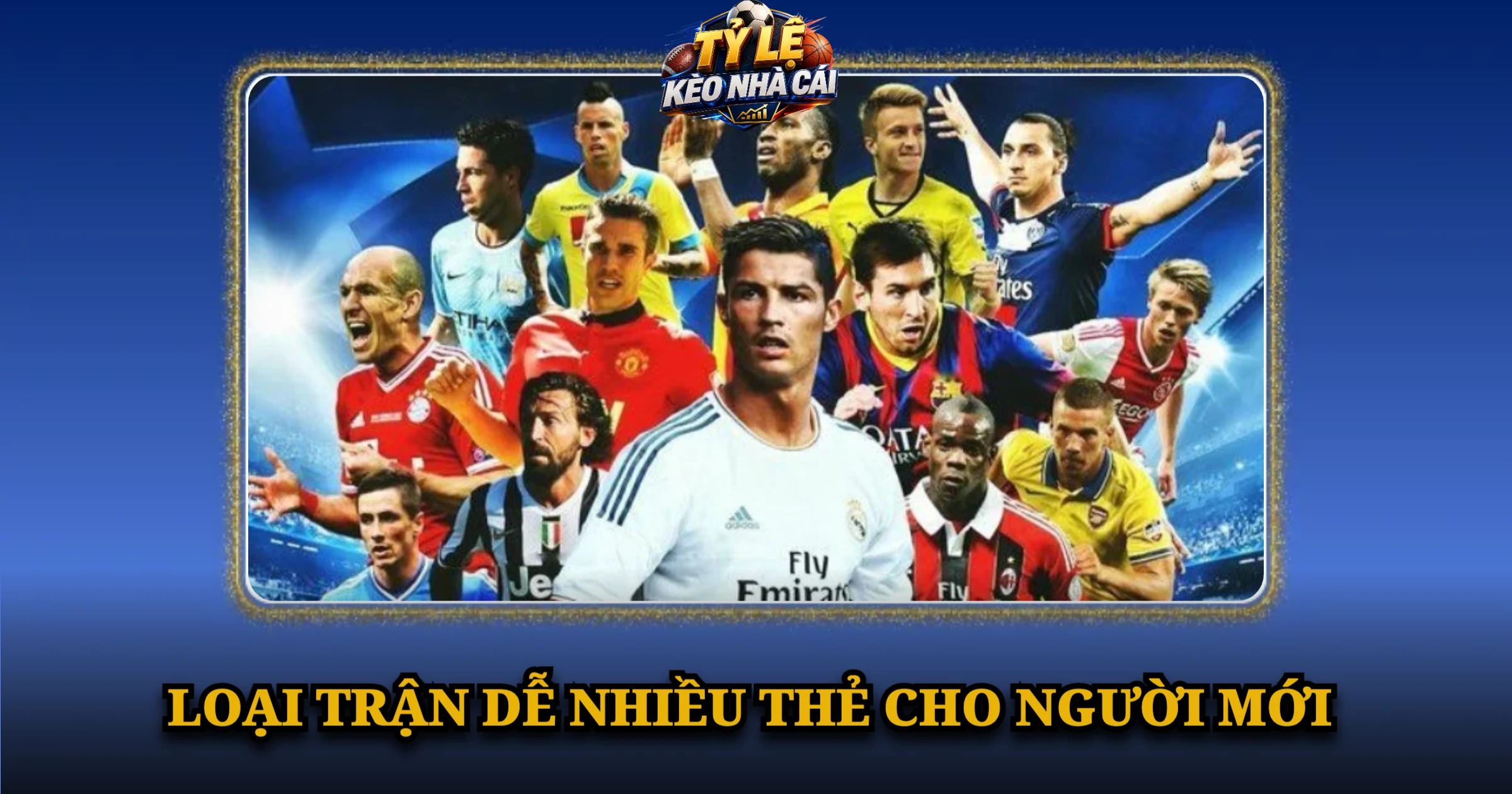 Hướng Dẫn Chơi Kèo Thẻ Phạt Toàn Tập Cho Người Mới 2 Loại Trận Dễ Nhiều Thẻ Cho Người Mới