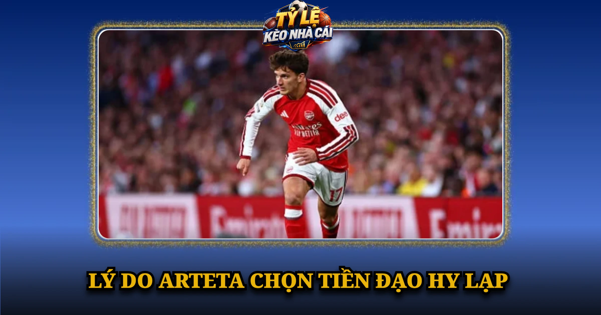 Lý Do Arteta Chọn Tiền Đạo Hy Lạp