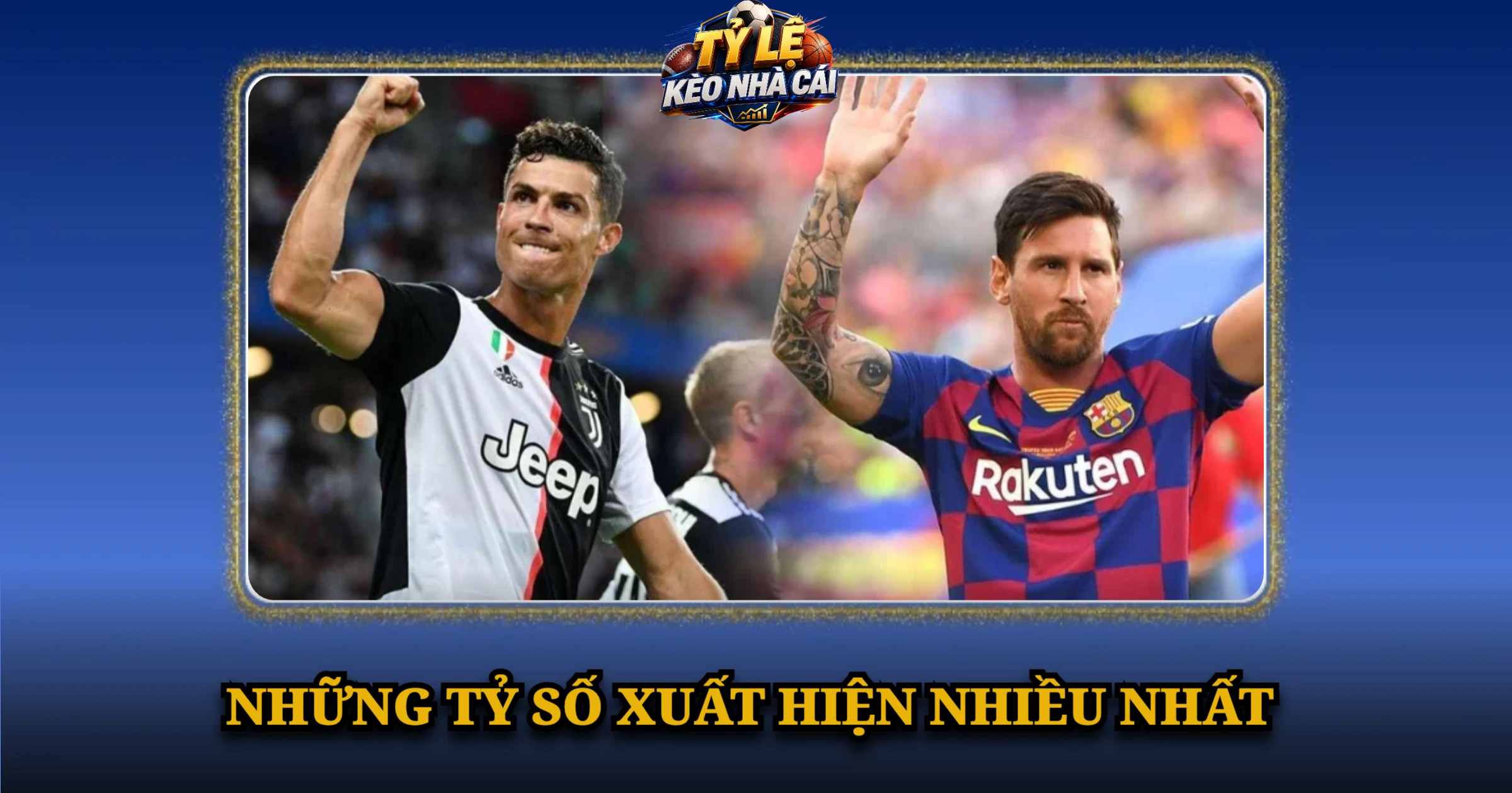 Bí Quyết Soi Kèo Tỷ Số Chính Xác Cực Chuẩn Cho Tân Thủ 2 Những Tỷ Số Xuất Hiện Nhiều Nhất