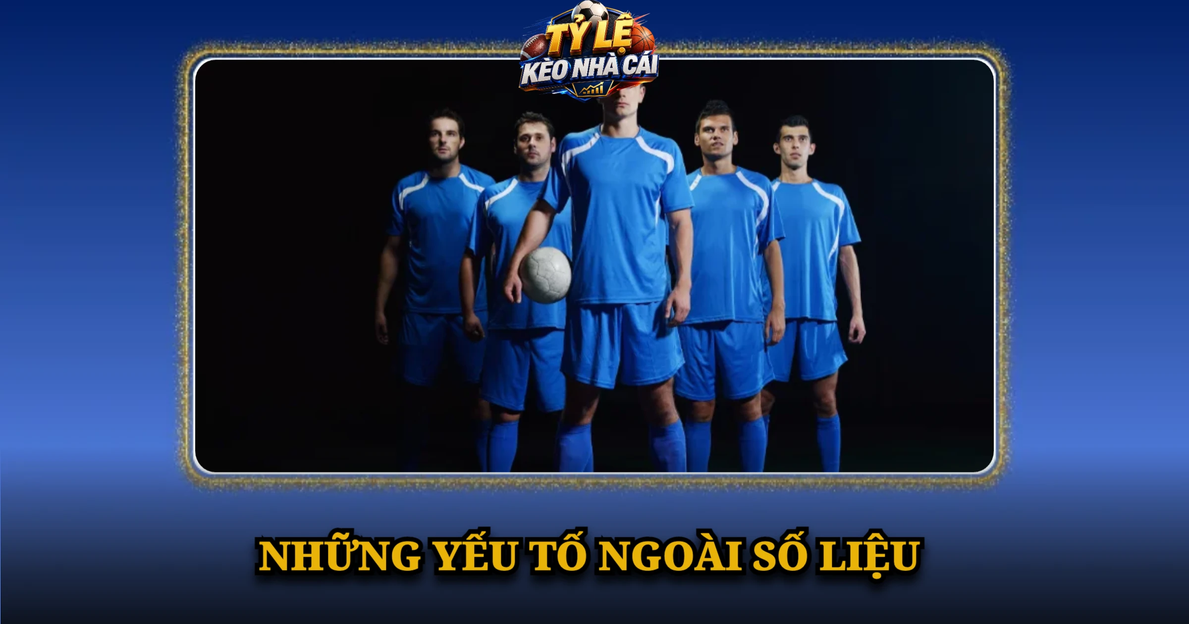 Hướng Dẫn Chơi Kèo Đội Ghi Bàn Đầu Tiên Cho Người Mới 3 Những Yếu Tố Ngoài Số Liệu