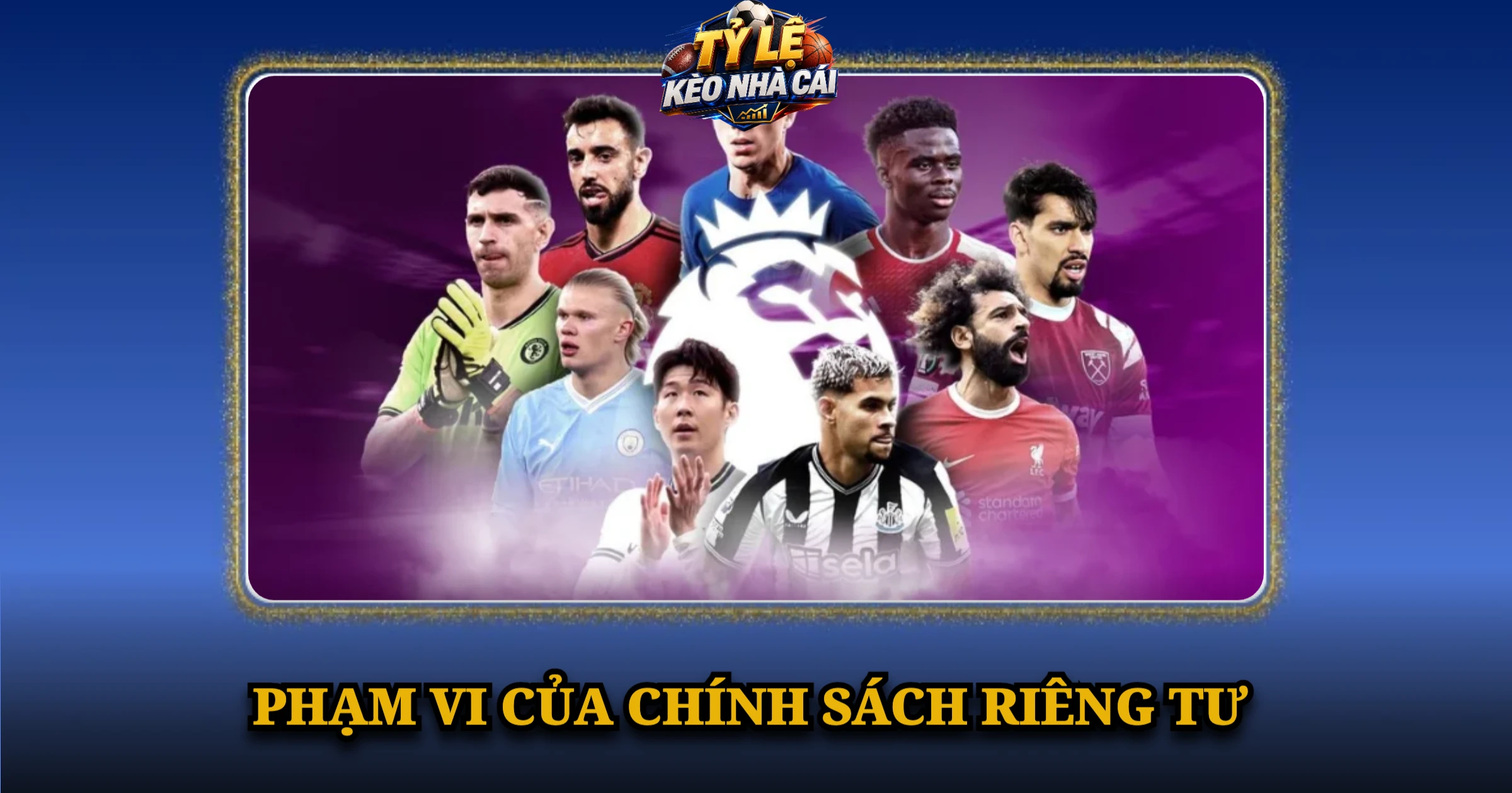 Chính Sách Riêng Tư – Cookie & Bảo Vệ Dữ Liệu 1 Phạm vi của chính sách riêng tư