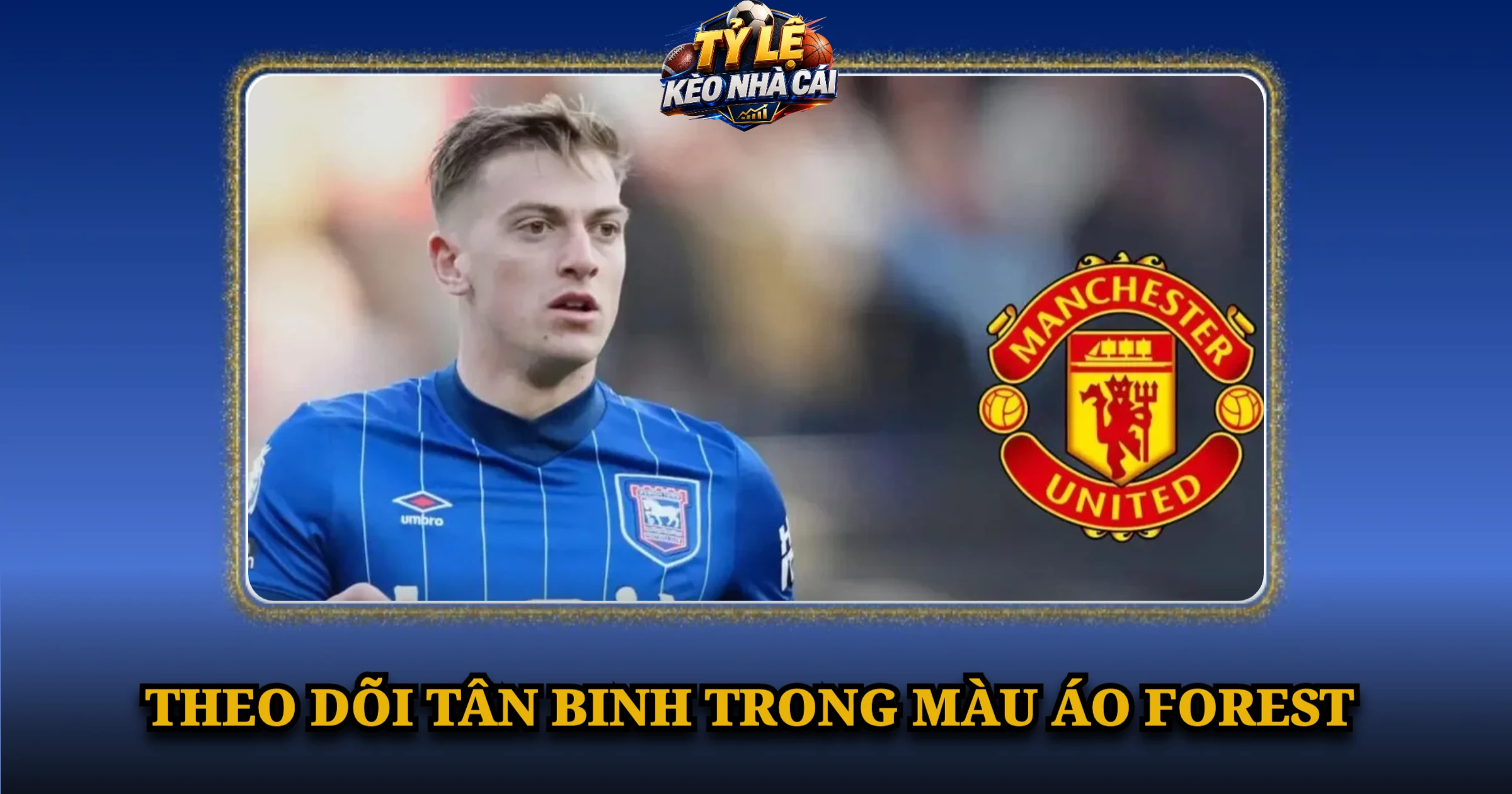 Chuyển Nhượng Liam Delap Và Bản Hợp Đồng Kỷ Lục Của Nottingham Forest 4 Theo Dõi Tân Binh Trong Màu Áo Forest