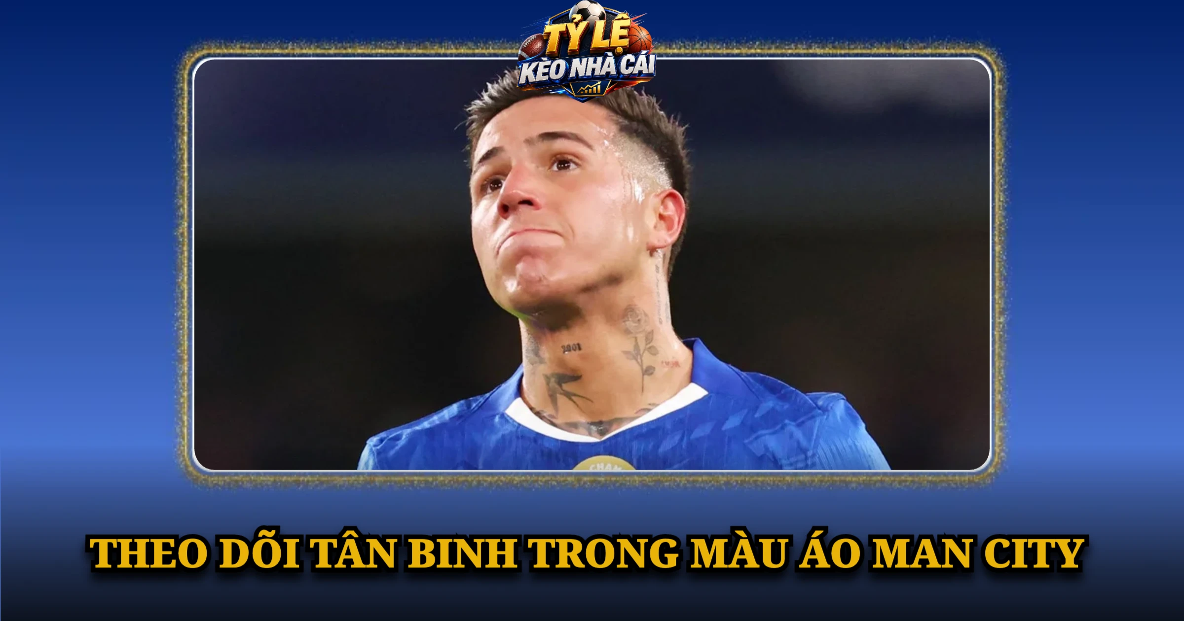 Chuyển Nhượng Enzo Fernandez Và Bom Tấn Ngày Cuối Của Man City 4 Theo Dõi Tân Binh Trong Màu Áo Man City
