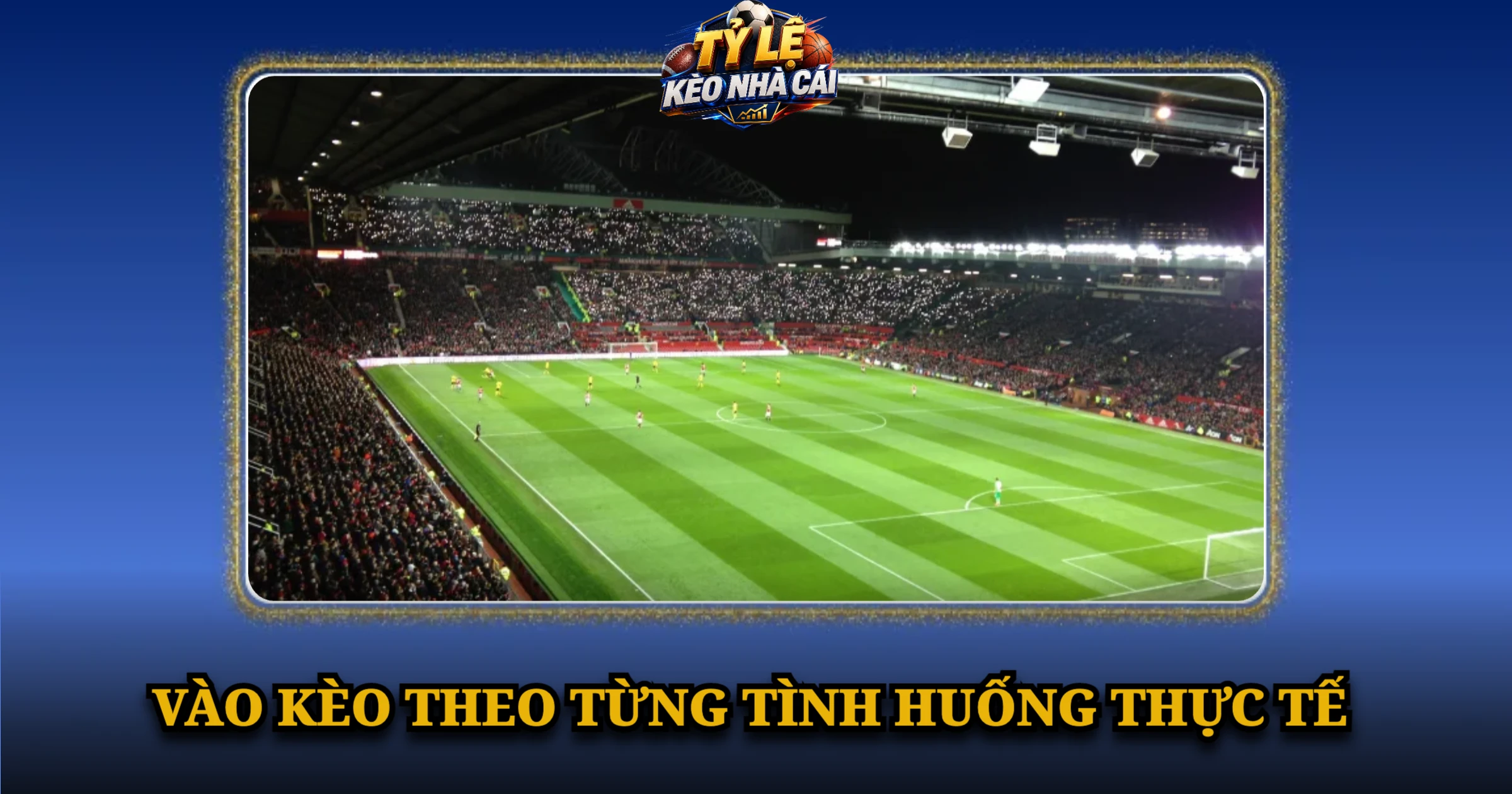 Hướng Dẫn Kèo Số Bàn Thắng Mỗi Hiệp Cho Người Mới 4 Vào Kèo Theo Từng Tình Huống Thực Tế